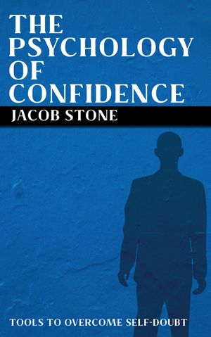 ŷKoboŻҽҥȥ㤨The Psychology of Confidence - Tools to Overcome Self-DoubtŻҽҡ[ Jacob Stone ]פβǤʤ146ߤˤʤޤ