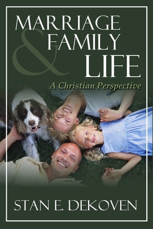 Marriage and Family Life a Christian Perspective