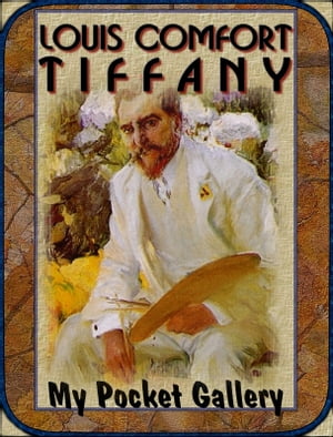 Louis Comfort Tiffany 75 Paintings & Designs【