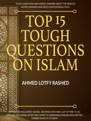 Top 15 Tough Questions on Islam
