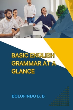 BASIC ENGLISH GRAMMAR AT A GLANCE