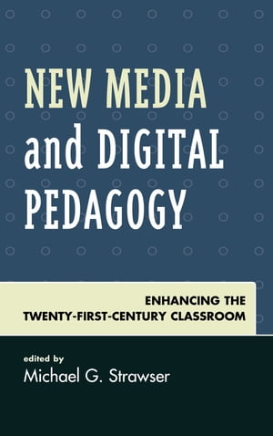 New Media and Digital Pedagogy