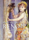 Pierre-Auguste Renoir und Kunstwerke【電子書