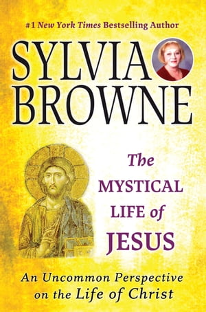 The Mystical Life of Jesus