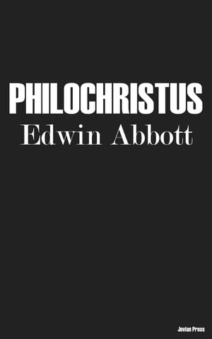 Philochristus【電子書籍】[ Edwin Abbott ]