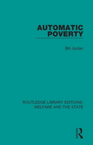 Automatic Poverty【電子書籍】 Bill Jordan