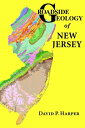 Roadside Geology of New Jersey【電子書籍】[ David P. Harper ]