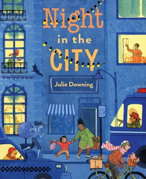 Night in the CityŻҽҡ[ Julie Downing ]