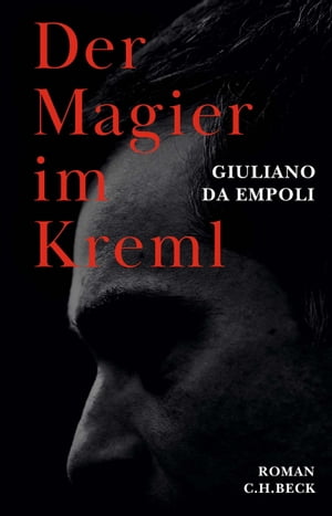 Der Magier im Kreml Roman【電子書籍】 Giuliano da Empoli