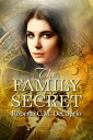 The Family Secret【電子書籍】[ Roberta C.M. DeCaprio ]