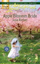 Apple Blossom Bride (Mills Boon Love Inspired) (Serenity Bay, Book 2)【電子書籍】 Lois Richer