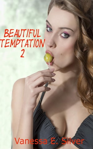 Beautiful Temptation 2Żҽҡ[ Vanessa E Silver ]