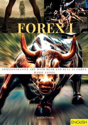 ADMINISTRATIVE ART WITH BEAR AND BULL IN FOREX - BASIC LEVEL