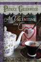 A Valentine for One Wisteria Tearoom Mysteries, 8【電子書籍】 Patrice Greenwood