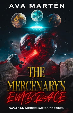 The Mercenary's EMbrace Savasan Mercenaries, #0