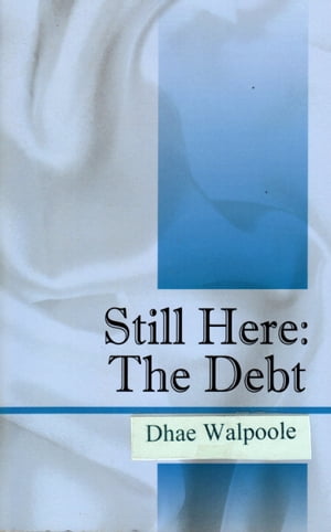 Still Here: The Debt