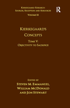 Volume 15, Tome V: Kierkegaard's Concepts