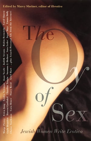 The Oy of Sex Jewish Women Write EroticaŻҽҡ[ Marcy Scheiner ]