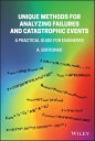 Unique Methods for Analyzing Failures and Catastrophic Events A Practical Guide ...