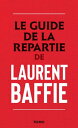 ŷKoboŻҽҥȥ㤨Le guide de la repartieŻҽҡ[ Laurent Baffie ]פβǤʤ1,309ߤˤʤޤ