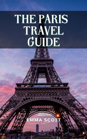 THE PARIS TRAVEL GUIDE