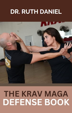 THE KRAV MAGA DEFENSE BOOK