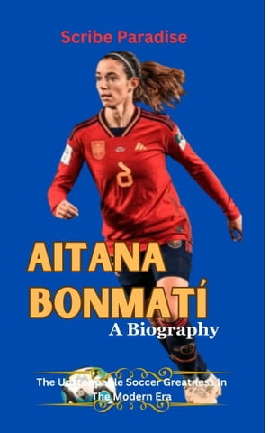 Aitana Bonmatí: A Biography