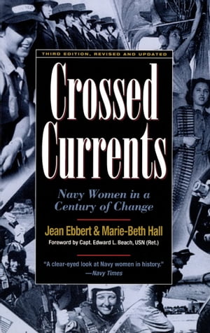Crossed Currents Navy Women in a Century of ChangeŻҽҡ[ Mary-Beth Hall ]