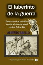 El Laberinto de la guerra Guerra de los mil d as, conjura internacional contra Colombia【電子書籍】 Alberto Abello