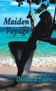 ŷKoboŻҽҥȥ㤨Maiden Voyage - A Novel of Erotic RomanceŻҽҡ[ Dreama Faire ]פβǤʤ243ߤˤʤޤ