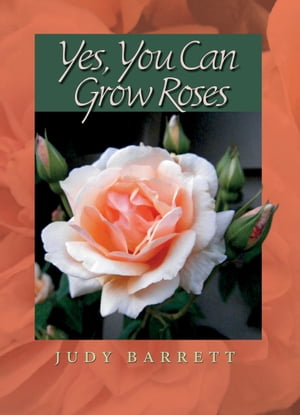 Yes, You Can Grow Roses