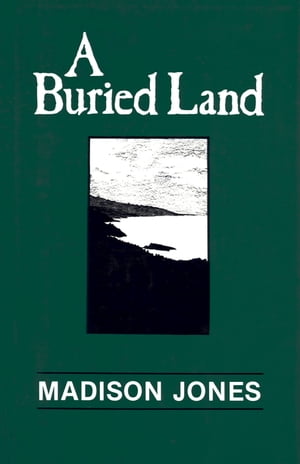 A Buried Land【電子書籍】[ Madison Jones ]