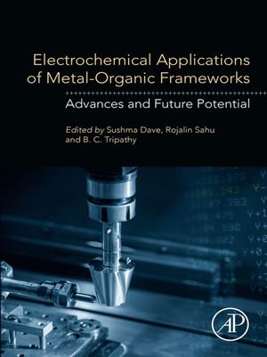 Electrochemical Applications of Metal-Organic Frameworks Advances and Future Potential【電子書籍】[ Sushma Dave ]