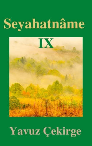 Seyahatn?me IX Yok Olan Ormanlar【電子書籍