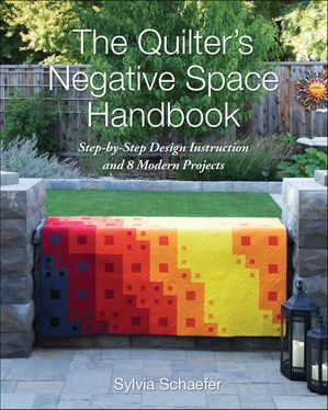 ŷKoboŻҽҥȥ㤨The Quilter's Negative Space Handbook Step-by-Step Design Instruction and 8 Modern ProjectsŻҽҡ[ Sylvia Schaefer ]פβǤʤ1,921ߤˤʤޤ