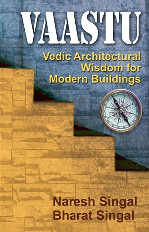 VAASTU: Vedic Architectural Wisdom for Modern Buildings