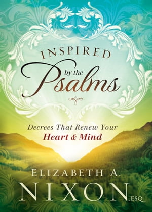Inspired by the Psalms Decrees that Renew Your H