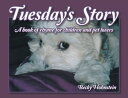 Tuesday 039 s Story A book of rhyme for children and pet lovers【電子書籍】 Becky Hohnstein