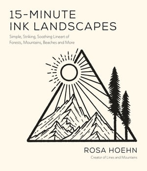 ŷKoboŻҽҥȥ㤨15-Minute Ink Landscapes Simple, Striking, Soothing Lineart of Forests, Mountains, Beaches and MoreŻҽҡ[ Rosa Hoehn ]פβǤʤ2,187ߤˤʤޤ