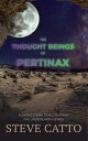 ŷKoboŻҽҥȥ㤨The Thought Beings of Pertinax A Companion to the UnderEarth SeriesŻҽҡ[ Steve Catto ]פβǤʤ132ߤˤʤޤ