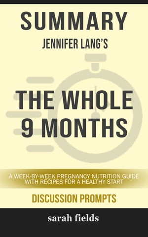 Summary: Jennifer Lang's The Whole 9 Months