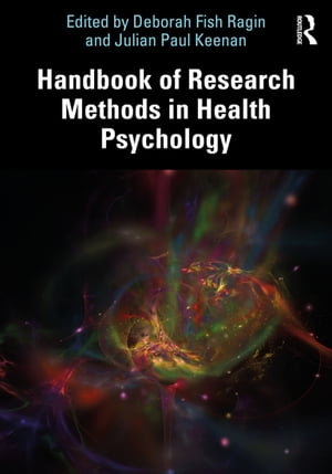 Handbook of Research Methods in Health Psychology【電子書籍】