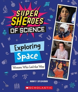 楽天楽天Kobo電子書籍ストアExploring Space: Women Who Led the Way （Super SHEroes of Science） Women Who Led the Way （Super SHEroes of Science）【電子書籍】[ Nancy Dickmann ]