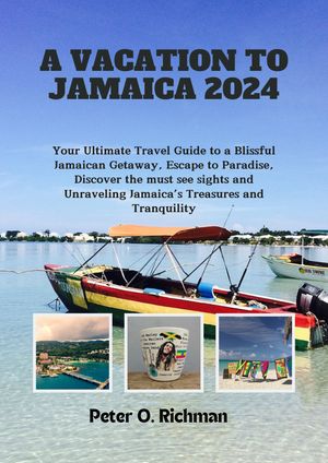 A VACATION TO JAMAICA 2024