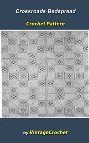 Crossroads Bedspread Vintage Crochet Pattern