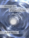 ŷKoboŻҽҥȥ㤨Through the WormholeŻҽҡ[ Asher Moon ]פβǤʤ399ߤˤʤޤ