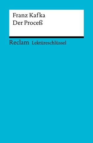 Lekt reschl ssel. Franz Kafka: Der Proce Reclam Lekt reschl ssel【電子書籍】 Wilhelm Gro e