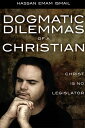 ŷKoboŻҽҥȥ㤨Dogmatic Dilemmas of a Christian Christ is No LegislatorŻҽҡ[ Hassan Emam Ismail ]פβǤʤ1,067ߤˤʤޤ