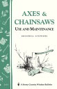 Axes & Chainsaws Use and Maintenance / A Storey Country Wisdom Bulletin A-13【電子書籍】[ Rockwell Stephens ]