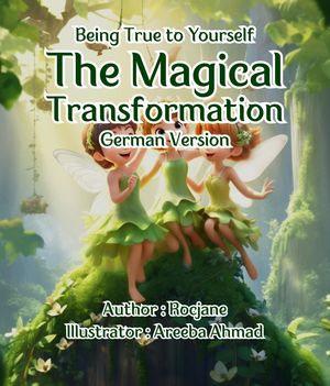 The Magical Transformation German Version